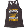 Sit In Church And Think About Fishing Racerback Tank