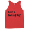 have a fucking day Tank Top