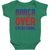 barca over everything!! Baby Bodysuit