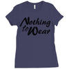 nothing to wear Ladies Fitted T-Shirt