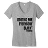 i&rsquo;m rooting for everybody black Women's V-Neck T-Shirt
