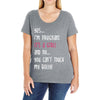 Yes...I'm Pregnant.It's a Girl! And No...You Can't Touch My Belly! Ladies Curvy T-Shirt