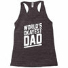 world's okayest dad funny Racerback Tank