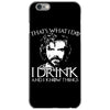 i drink and i know things iPhone 6/6s Case