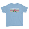 Everything Youth Tee