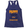 I'm Called Pappy  Because  I'm Way Too Cool To Be Called Grandfather Racerback Tank