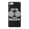 our volleyballs are bigger iPhone 7 Case