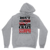 don't flirt with me i love may girl she is a crazy scorpio she will mu Unisex Hoodie