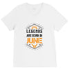 Legends are born in June V-Neck Tee