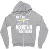 ain`t no mountain high enough Zipper Hoodie