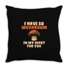 i have so mushroom for you Throw Pillow