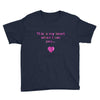 this is my heart when i see you Youth Tee