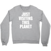 just visiting this planet Crewneck Sweatshirt