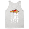 slice slice baby Tank Top