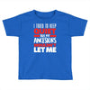 tried to keep quiet but my ancestors Toddler T-shirt