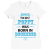 The Best Poppy Was Born In December Ladies Fitted T-Shirt