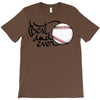 best dad ever 3 T-Shirt
