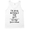 I Am Your Mothers Day Gift Dad Says You're Welcome Tank Top