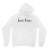 just fine Unisex Hoodie