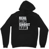 real men shoot raw Unisex Hoodie
