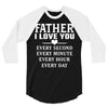 I Love You Father 3/4 Sleeve Shirt