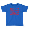merry christmas ya filthy animal Toddler T-shirt