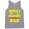 strongest dad Tank Top