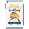 alaska is calling and i must go iPad Mini