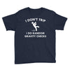 i don't trip Youth Tee