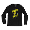 boldly go away Long Sleeve Shirts
