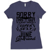 This Guy Is Taken By A Super Sexy June Girlfriend Ladies Fitted T-Shirt