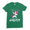 Born Unicorns-Born August Ladies Fitted T-Shirt