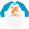 brooms are for amateurs 2 3/4 Sleeve Shirt