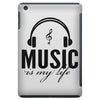 music is my life iPad Mini