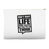 do not wait life goes faster than you think 2 Accessory Pouches