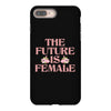The Future is Female iPhone 8 Plus