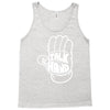 talk to the hand Tank Top