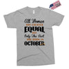 all women are created equal but only the best are born in october Exclusive T-shirt