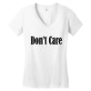 don't care Women's V-Neck T-Shirt