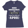 never underestimate an old man who was born in april. Ladies Fitted T-Shirt