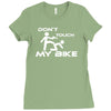 don't touch my bike funy Ladies Fitted T-Shirt