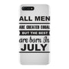 all men are created equal july iPhone 7 Plus Case