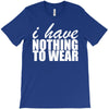 nothing to wear (2) T-Shirt