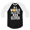 be an eleven 3/4 Sleeve Shirt