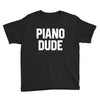 piano dude Youth Tee