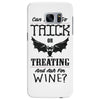 trick or treating &amp; ask for wine Samsung Galaxy S7 Edge