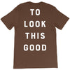 It Took Me 50 Years To Look This Good T-Shirt