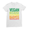 vegan because plant powered badiss was not an offical title Ladies Fitted T-Shirt