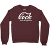 cock   taste the difference funny Crewneck Sweatshirt