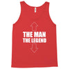 the man the legend funny Tank Top